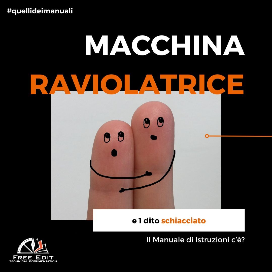 MACCHINA RAVIOLATRICE E 1 DITO SCHIACCIATO: IL MANUALE DI ISTRUZIONI C’È?