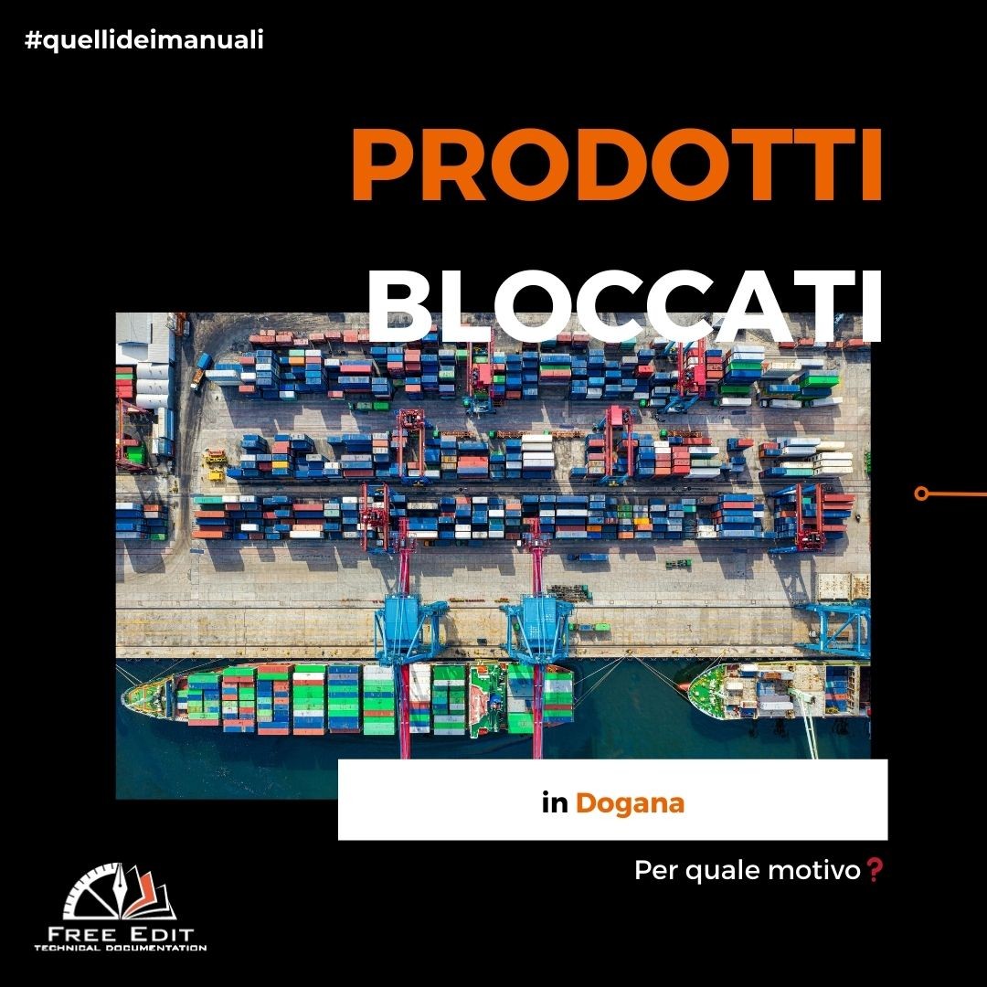 PRODOTTI BLOCCATI IN DOGANA: PER QUALE MOTIVO?
