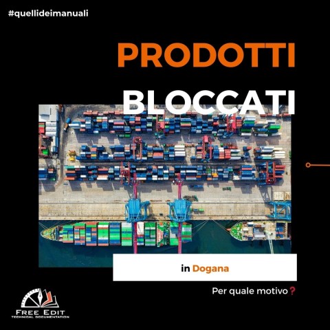 PRODOTTI BLOCCATI IN DOGANA - PER QUALE MOTIVO