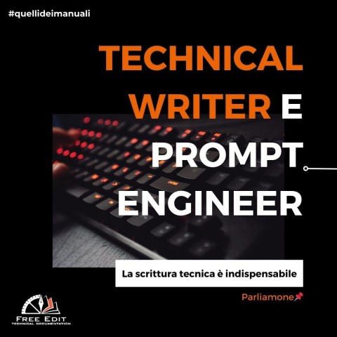 TECHNICAL WRITER E PROMPT ENGINEER – LA SCRITTURA TECNICA E’ INDISPENSABILE