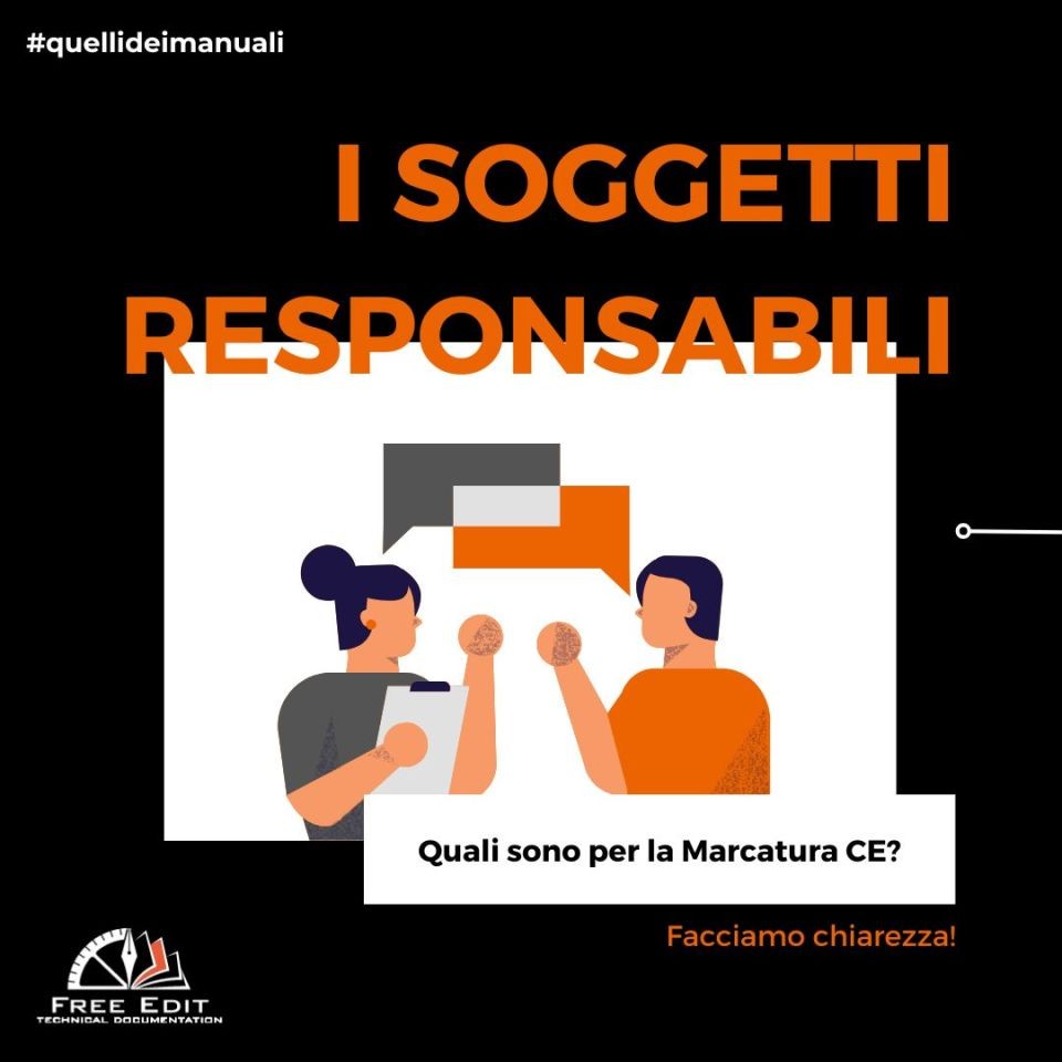 I SOGGETTI RESPONSABILI - QUALI SONO PER LA MARCATURA CE?