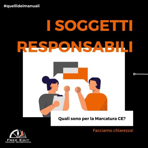 I SOGGETTI RESPONSABILI - QUALI SONO PER LA MARCATURA CE?