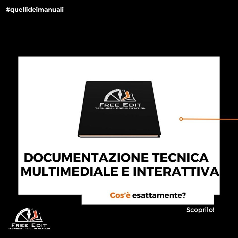 DOCUMENTAZIONE TECNICA MULTIMEDIALE E INTERATTIVA - COS'E' ESATTAMENTE?