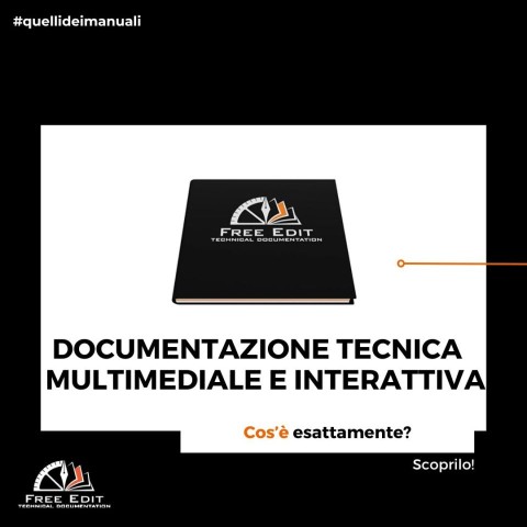 DOCUMENTAZIONE TECNICA MULTIMEDIALE E INTERATTIVA - COS'E' ESATTAMENTE?