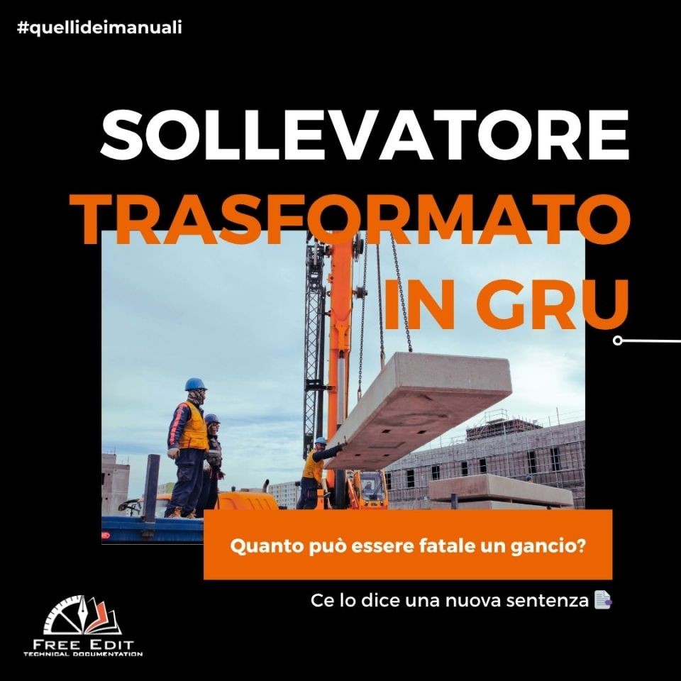 SOLLEVATORE TRASFORMATO IN GRU – QUANTO PUO’ ESSERE FATALE UN GANCIO?