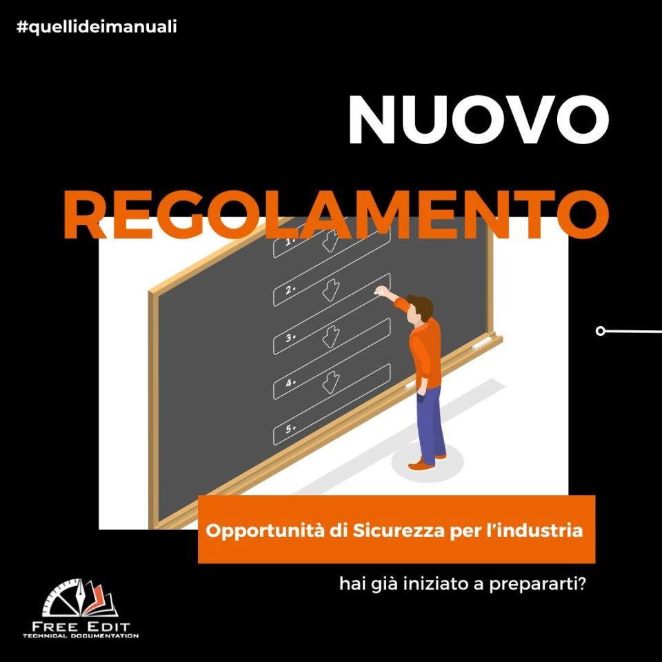 NUOVO REGOLAMENTO: OPPORTUNITA' DI SICUREZZA PER L'INDUSTRIA - HAI GIA' INIZIATO A PREPARARTI?   