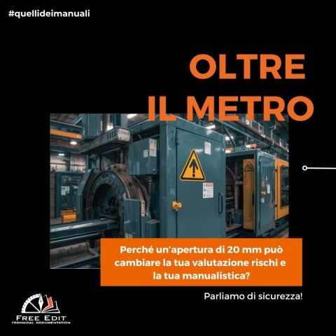OLTRE IL METRO: PERCHÉ UN’APERTURA DI 20 MM PUÒ CAMBIARE LA TUA VALUTAZIONE RISCHI E LA TUA MANUALISTICA?