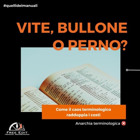 VITE, BULLONE O PERNO? COME IL CAOS TERMINOLOGICO RADDOPPIA I COSTI DELLA MANUALISTICA TECNICA