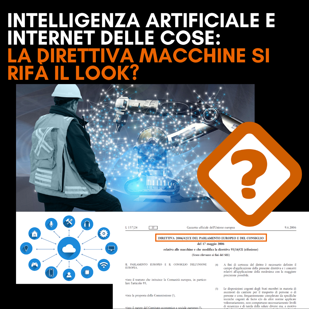 INTELLIGENZA ARTIFICIALE E INTERNET DELLE COSE: LA DIRETTIVA MACCHINE SI RIFÀ IL LOOK?